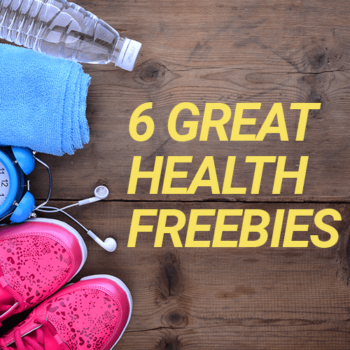 6 Great Health Freebies
